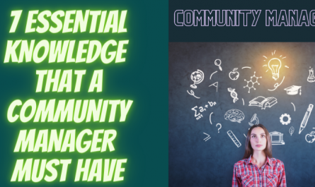 7 ESSENTIAL KNOWLEDGE THAT A COMMUNITY MANAGER MUST HAVE