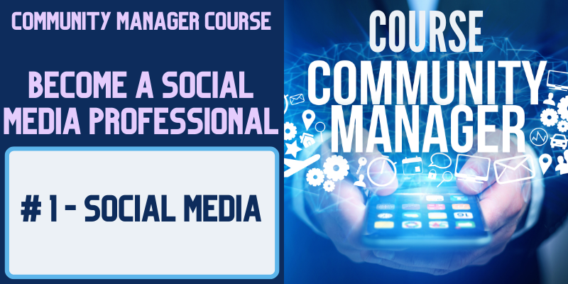 #1 COMMUNITY MANAGER COURSE: BECOME A SOCIAL MEDIA PROFESSIONAL – SOCIAL MEDIA