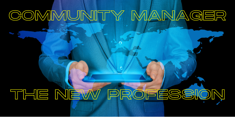 COMMUNITY MANAGER: The New Profession
