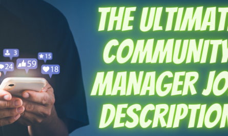 THE ULTIMATE COMMUNITY MANAGER JOB DESCRIPTION
